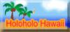 HOLOHOLO HAWAII